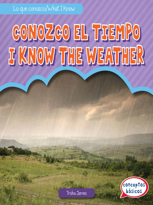 Title details for Conozco el tiempo / I Know the Weather by Trisha James - Available